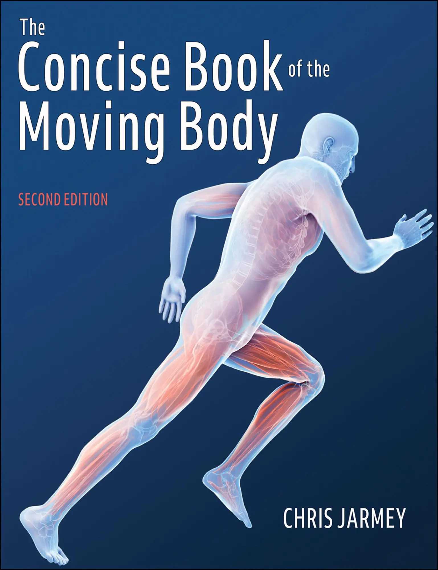 Cover: 9781718240483 | The Concise Book of the Moving Body | Chris Jarmey | Taschenbuch