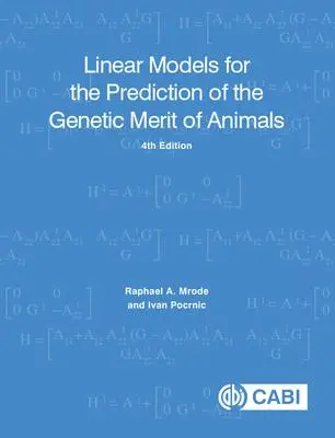Cover: 9781800620483 | Linear Models for the Prediction of the Genetic Merit of Animals