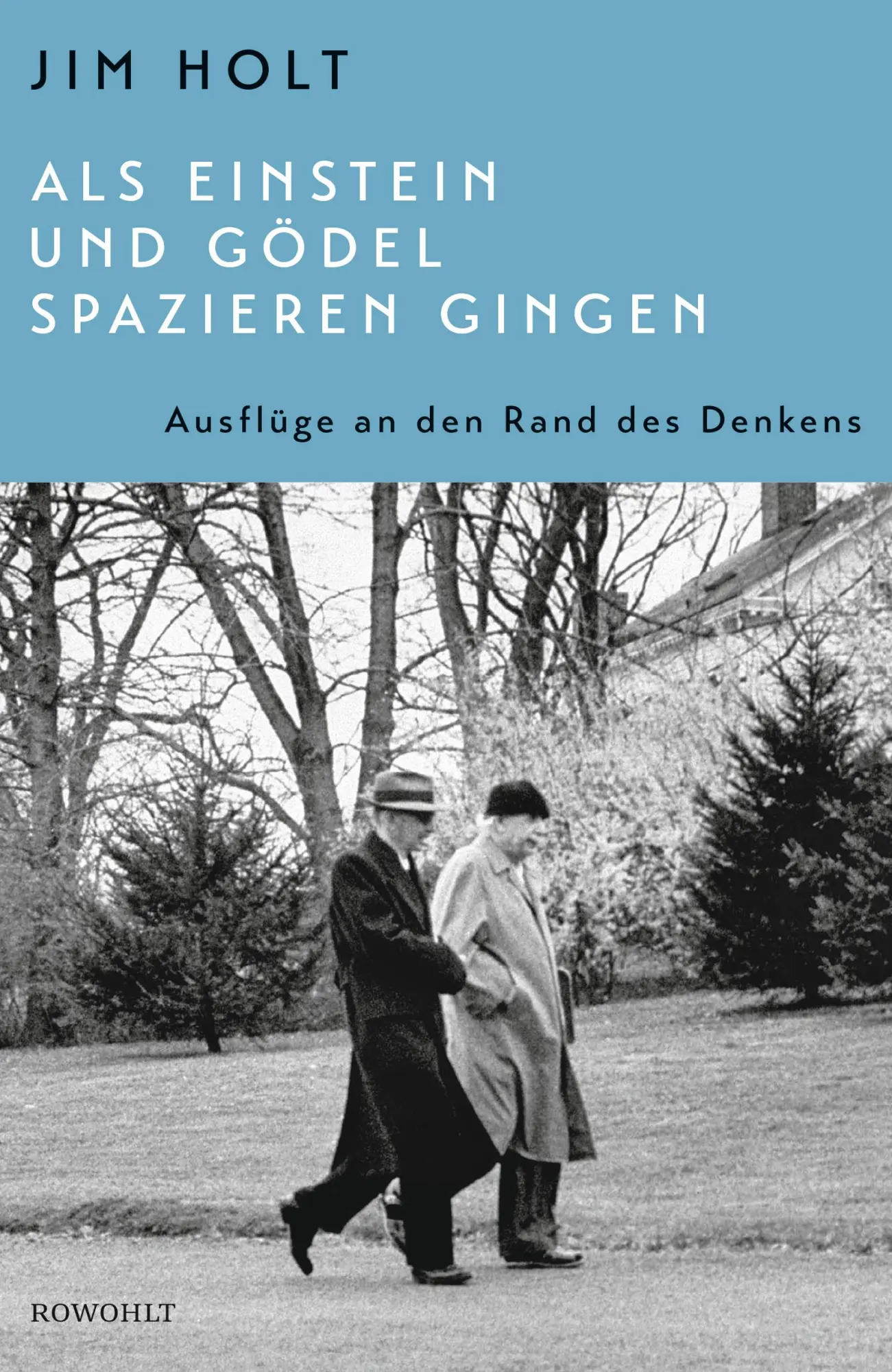Cover: 9783498030483 | Als Einstein und Gödel spazieren gingen | Jim Holt | Buch | 496 S.
