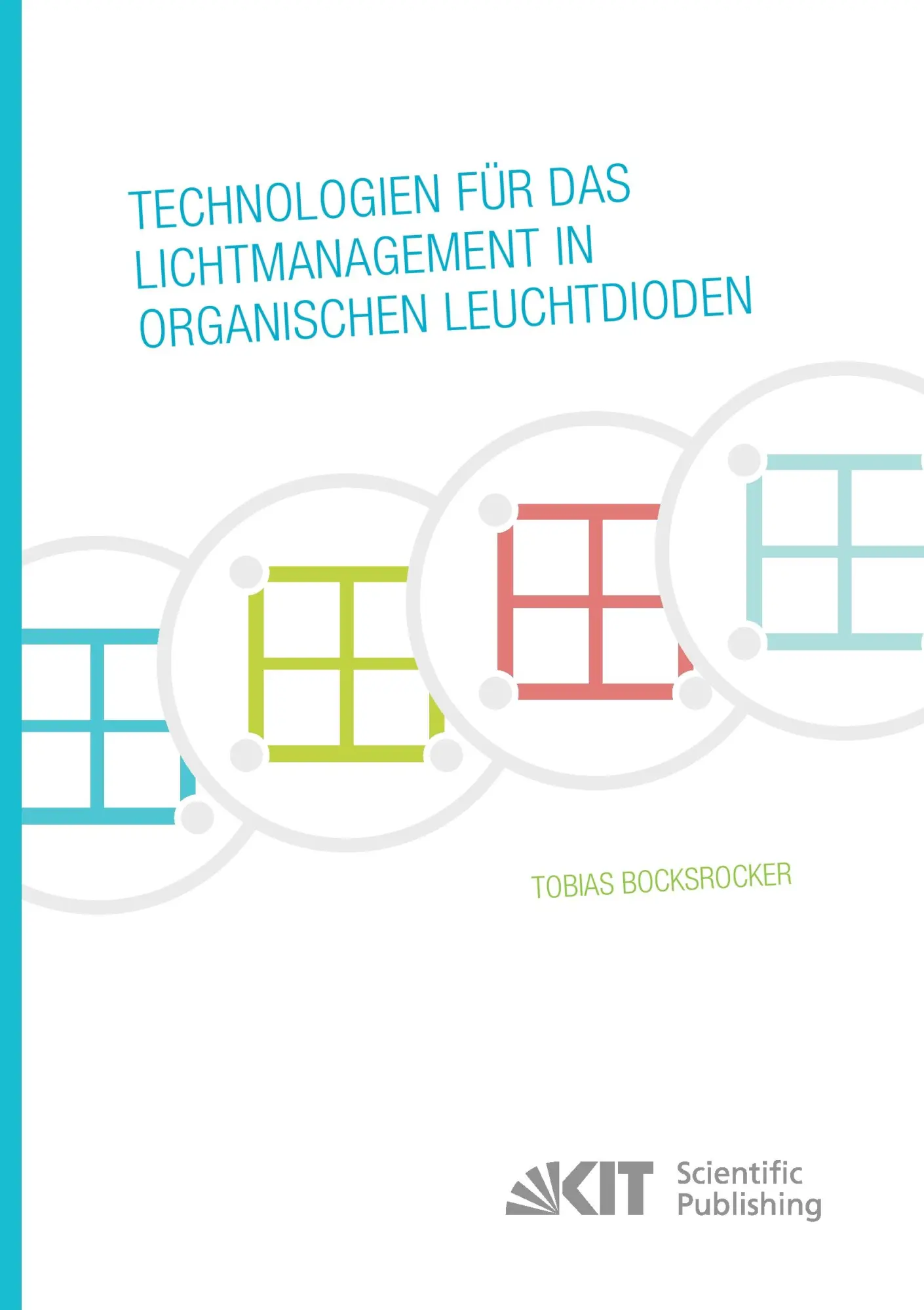 Technologien für das Lichtmanagement in organischen Leuchtdioden - Tobias Bocksrocker Kartoniert (TB)