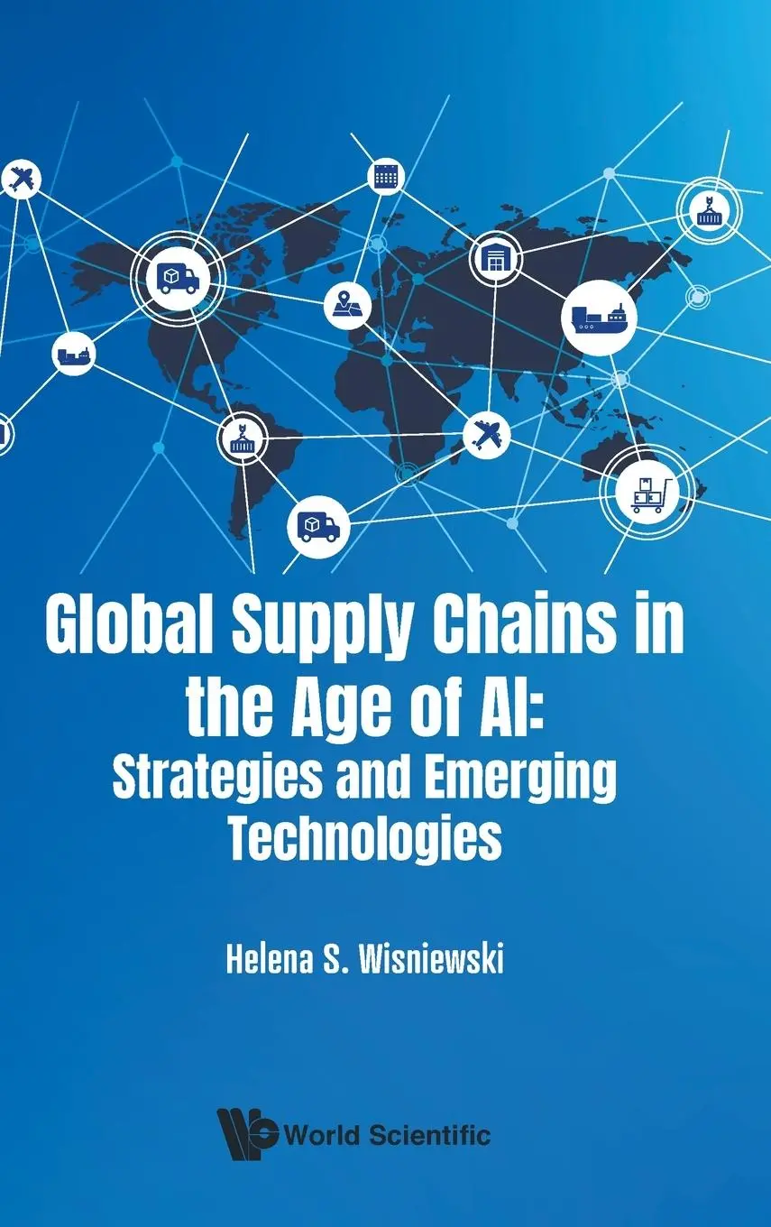 Cover: 9789819800483 | GLOBAL SUPPLY CHAINS IN THE AGE OF AI | Helena S Wisniewski | Buch