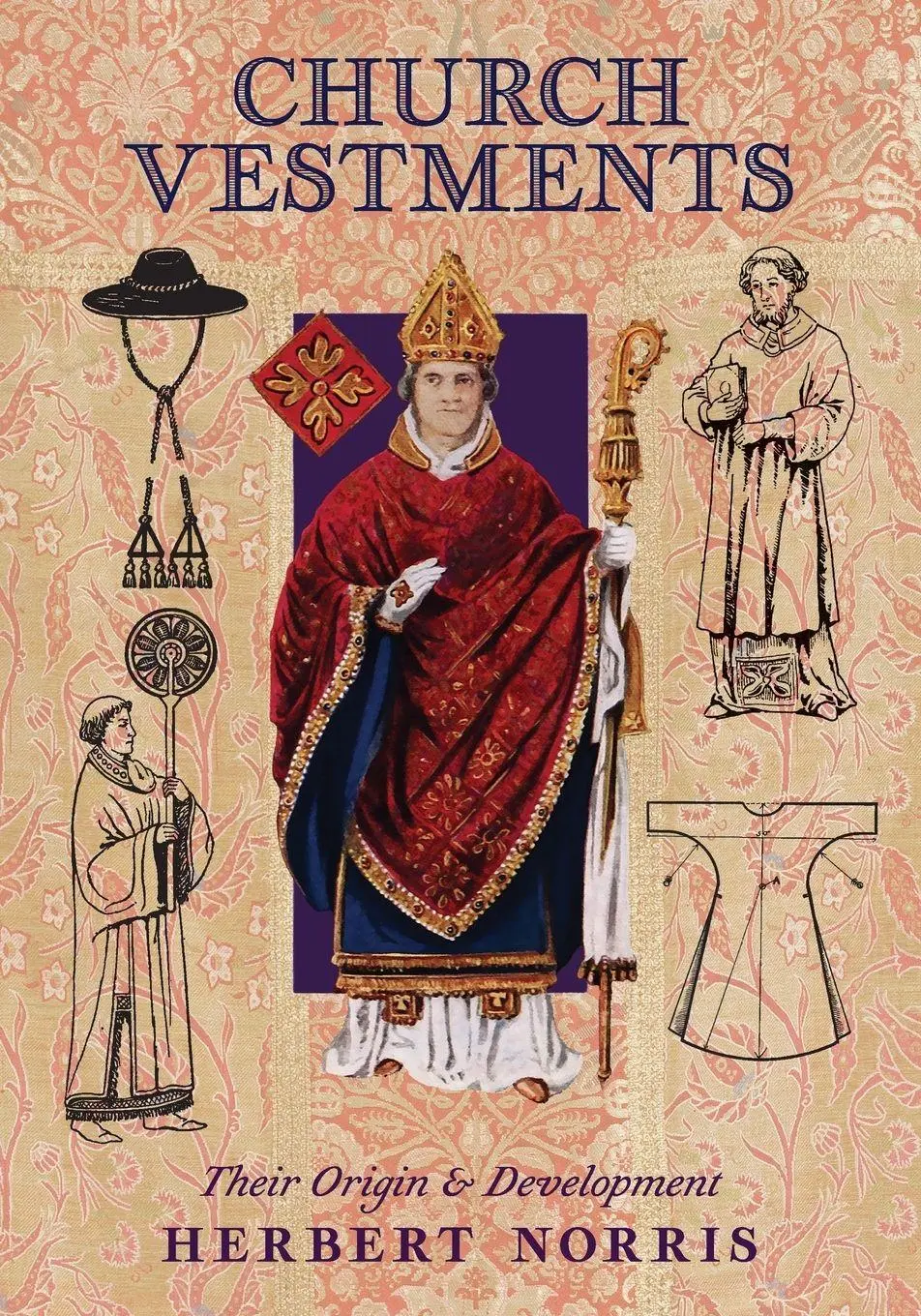 Cover: 9798886770483 | Church Vestments | Their Origin and Development | Herbert Norris
