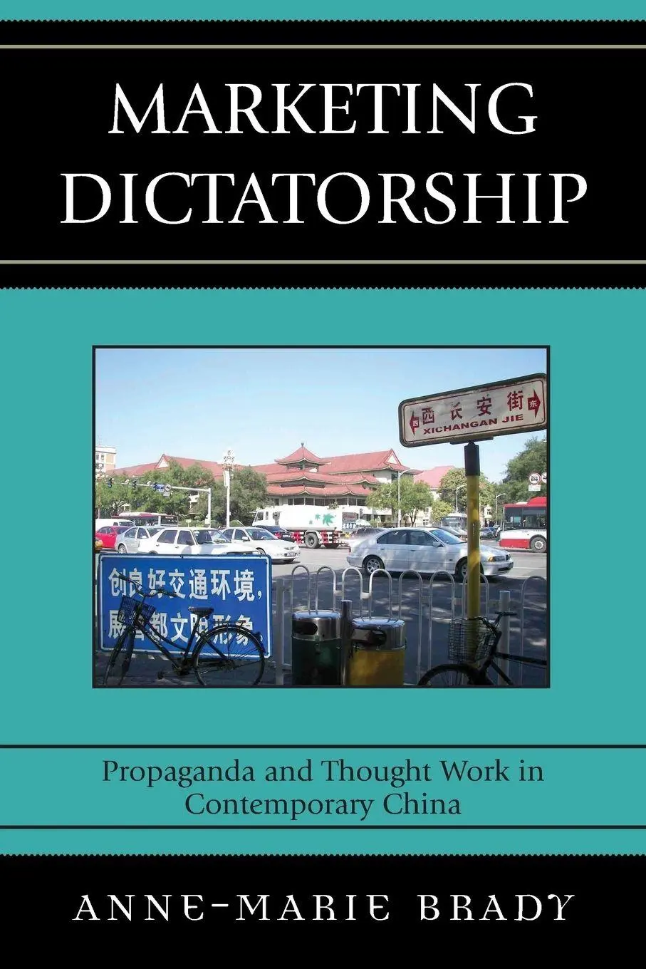 Cover: 9780742540583 | Marketing Dictatorship | Anne-Marie Brady | Taschenbuch | Englisch