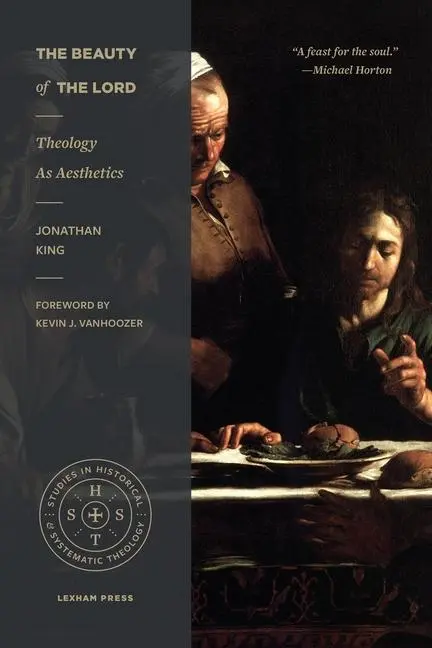 Cover: 9781683590583 | The Beauty of the Lord | Theology as Aesthetics | Jonathan King | Buch