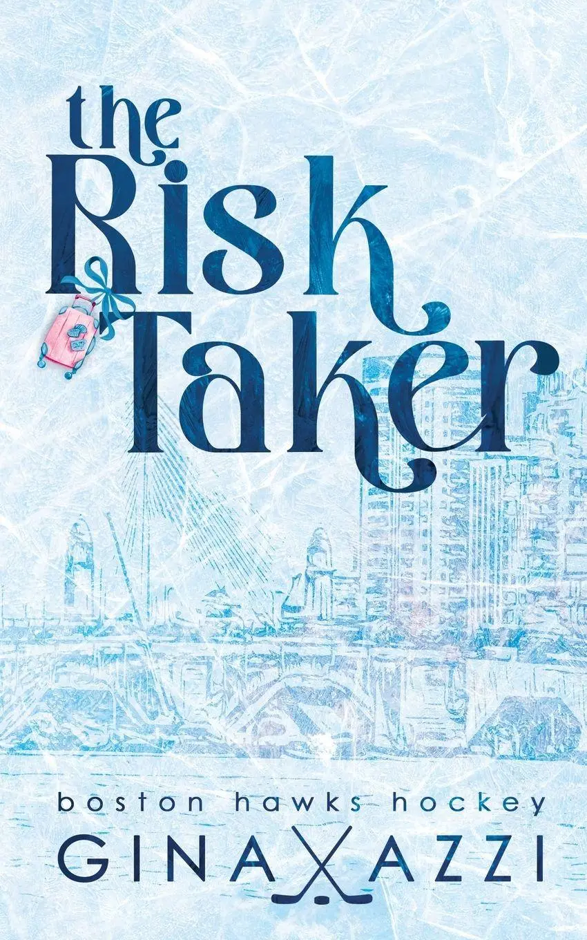 Cover: 9781954470583 | The Risk Taker | A Brother's Best Friend Hockey Romance | Gina Azzi