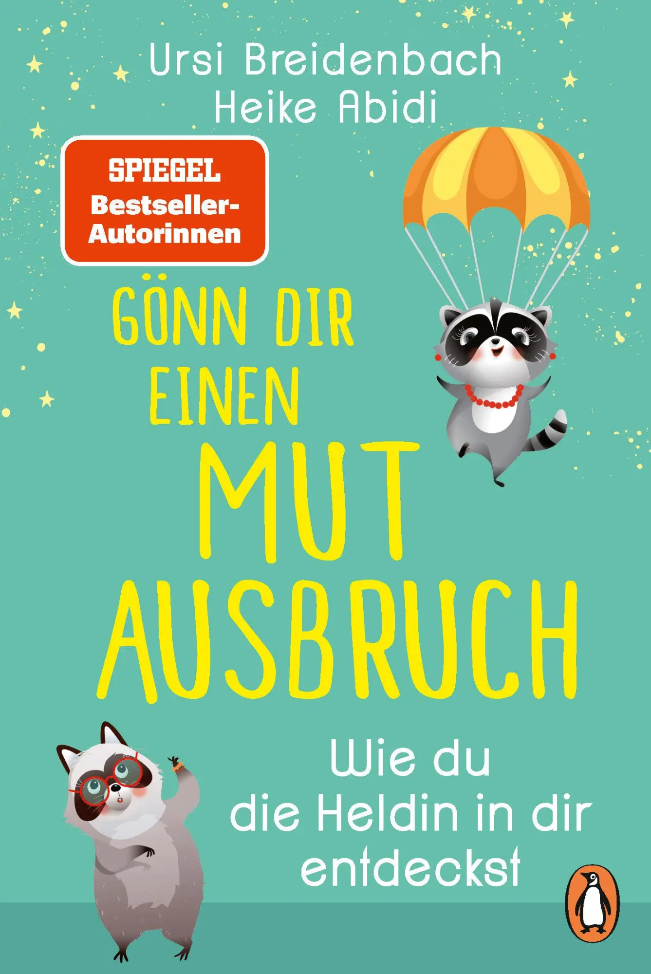 Cover: 9783328110583 | Gönn dir einen Mutausbruch! | Heike Abidi (u. a.) | Taschenbuch | 2025
