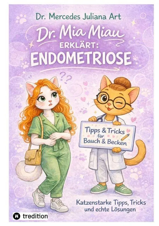 Cover: 9783384860583 | Dr. Mia Miau erklärt: Endometriose | Mercedes Juliana Art | Buch