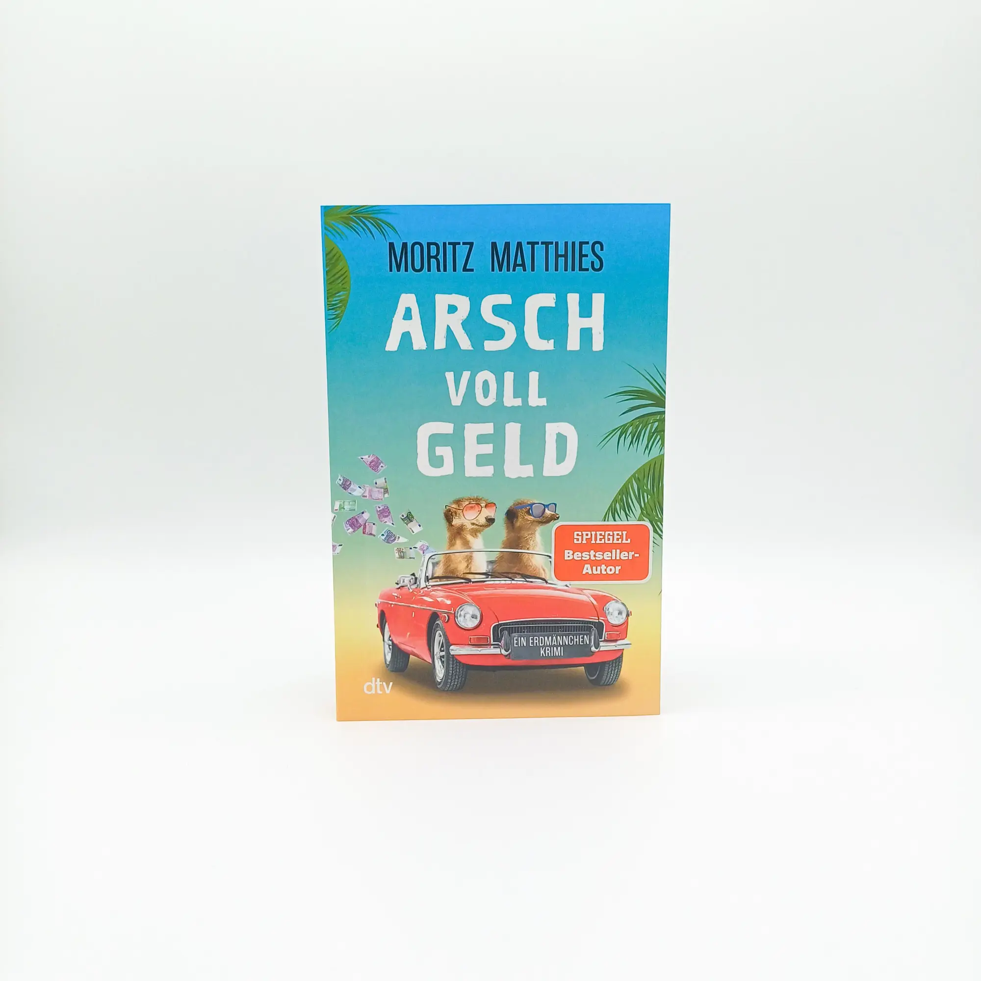 Bild: 9783423220583 | Arsch voll Geld | Moritz Matthies | Taschenbuch | Erdmännchen-Krimi