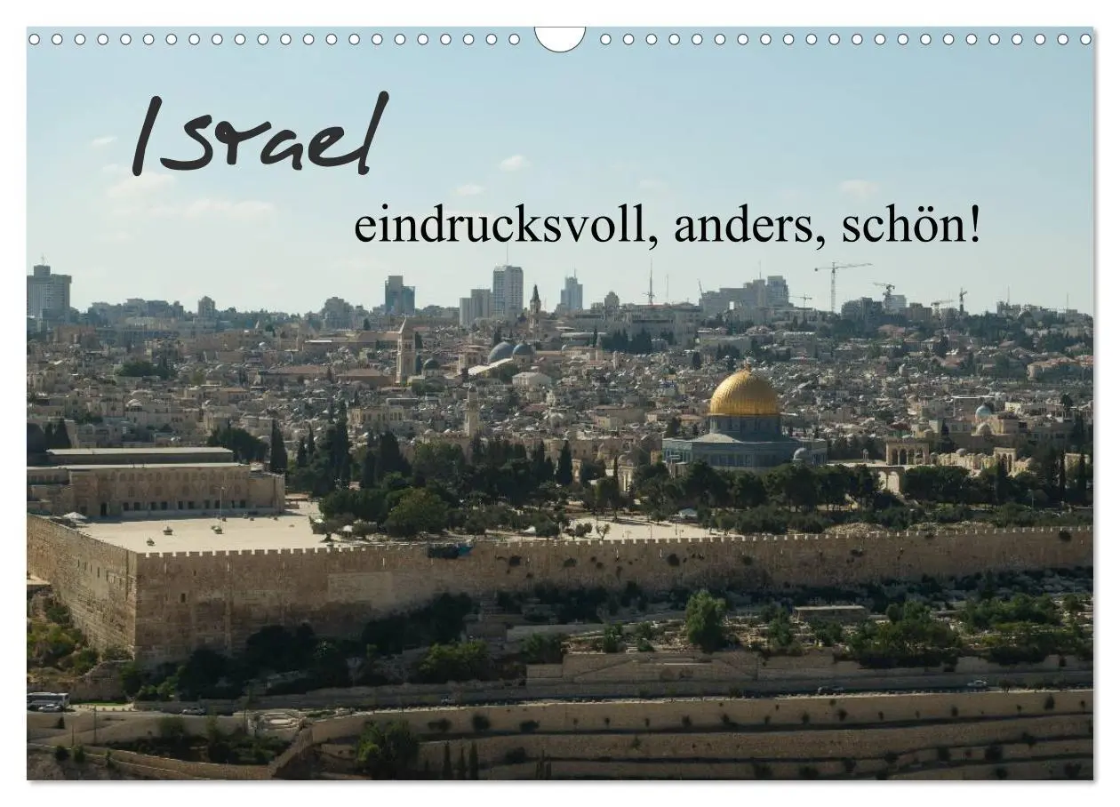 Cover: 9783516070583 | Israel - eindrucksvoll, anders, schön! (Wandkalender 2026 DIN A3...