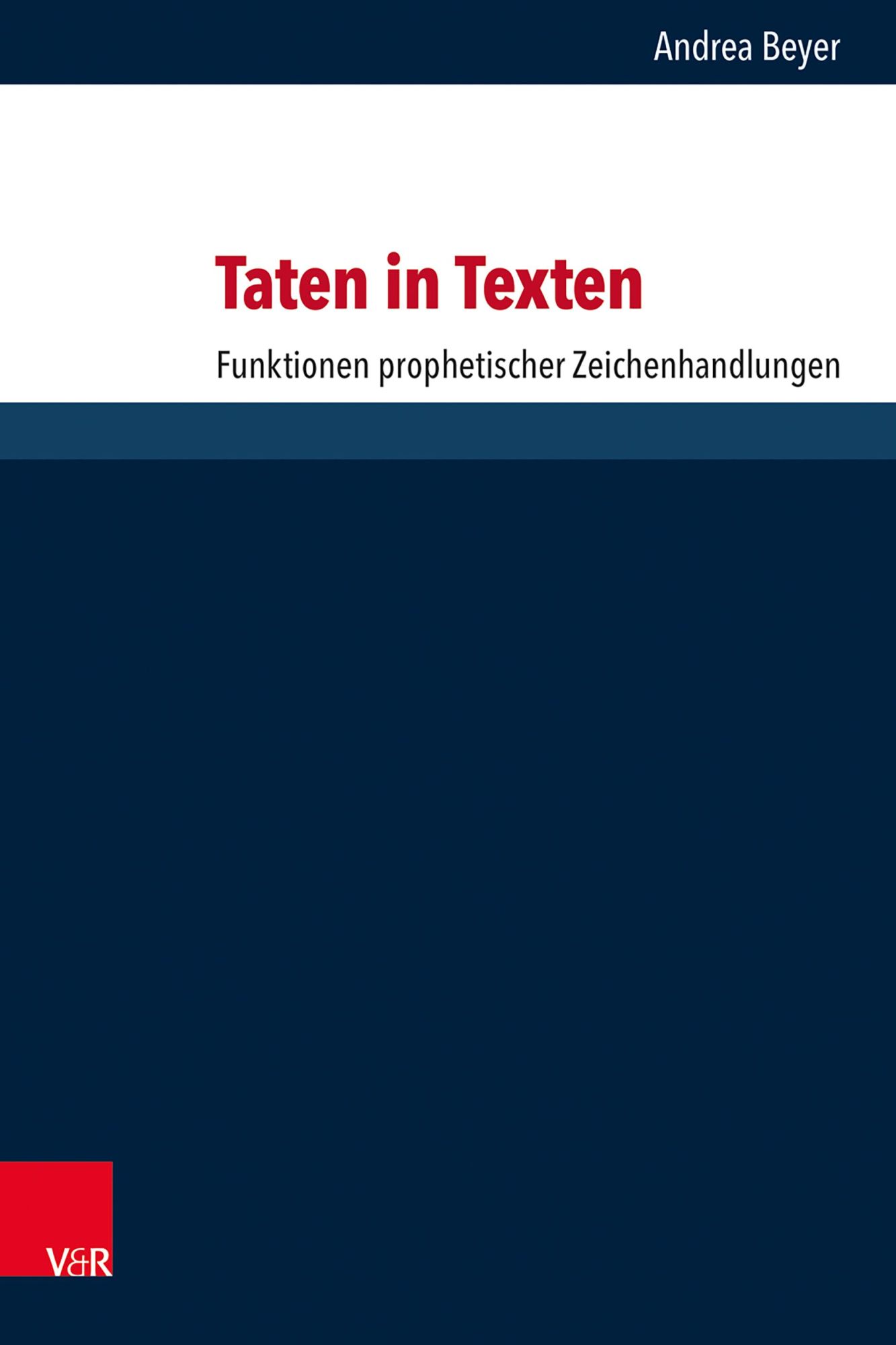 Cover: 9783525500583 | Taten in Texten | Funktionen prophetischer Zeichenhandlungen | Beyer