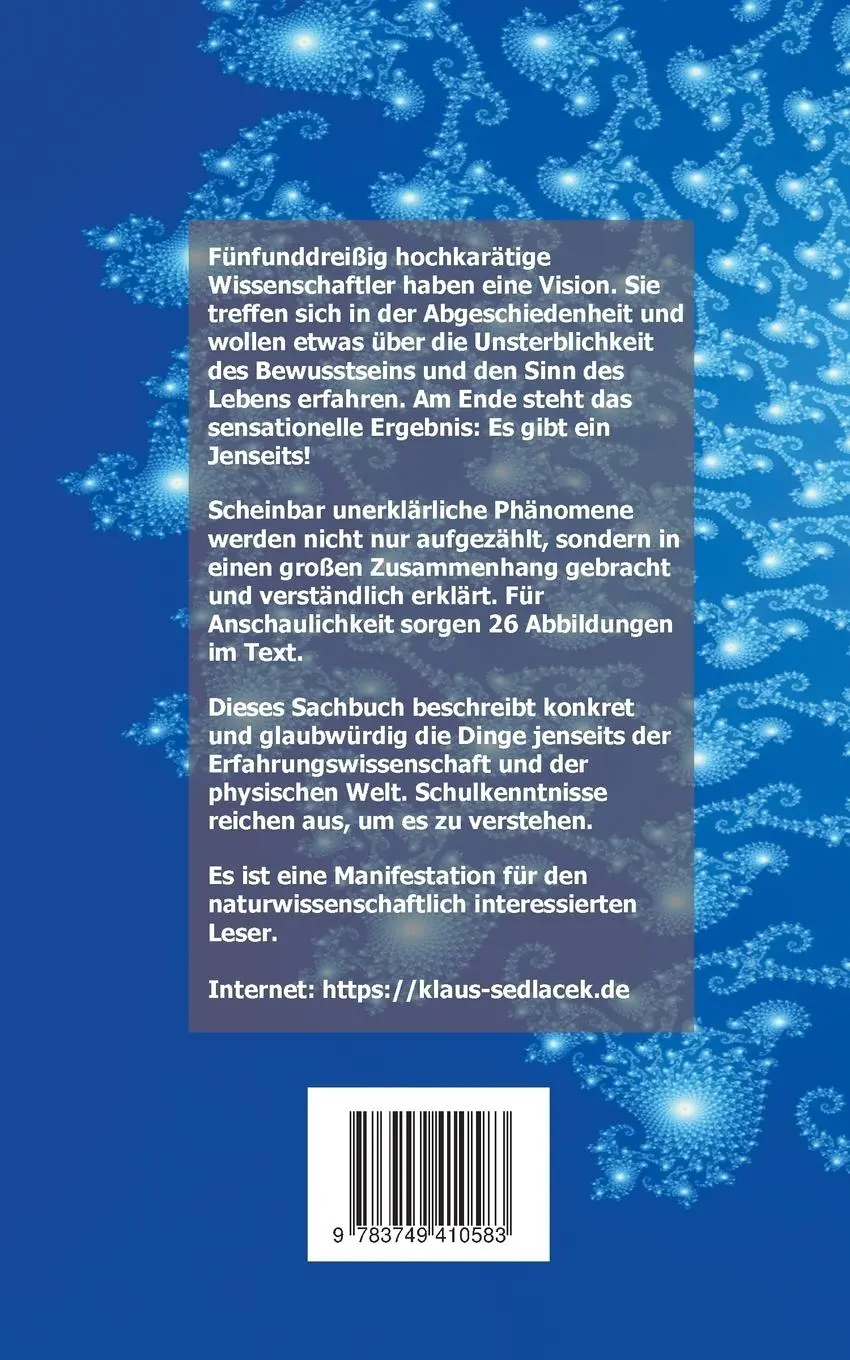 Rückseite: 9783749410583 | Unsterbliches Bewusstsein | Klaus-Dieter Sedlacek | Taschenbuch | 2019