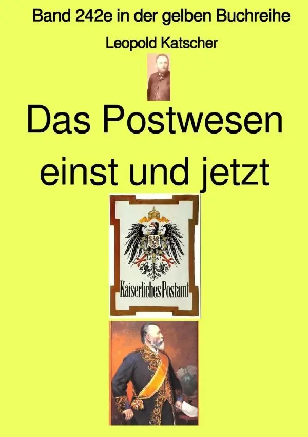 Cover: 9783757570583 | Das Postwesen einst und jetzt - Band 242e in der gelben Buchreihe -...