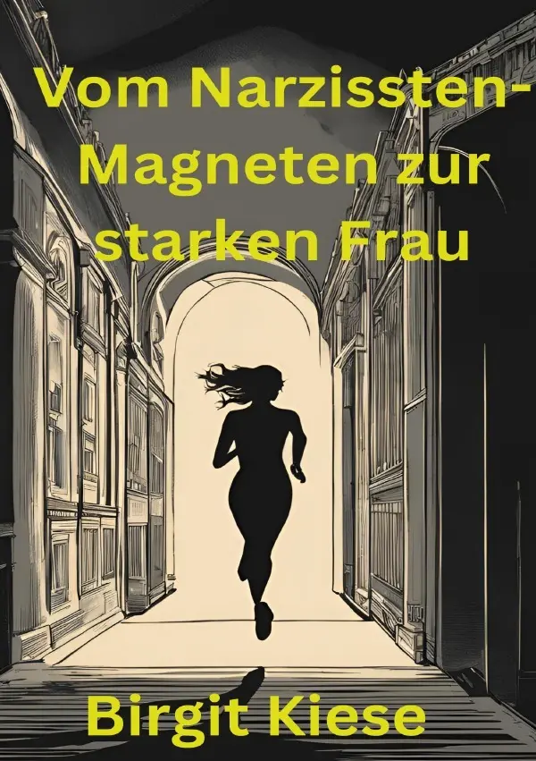 Cover: 9783759860583 | Vom Narzissten-Magneten zur starken Frau | Birgit Kiese | Taschenbuch