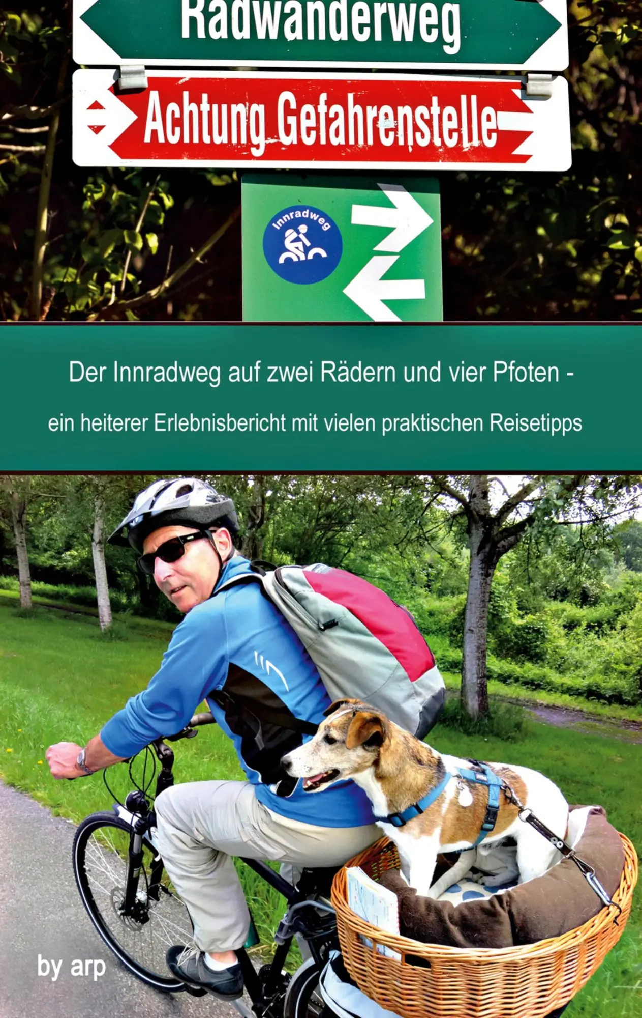 Cover: 9783946280583 | Der Innradweg auf zwei Rädern und vier Pfoten - ein heiterer...