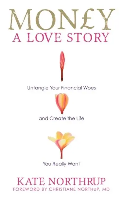 Cover: 9781781800683 | Money, A Love Story | Kate Northrup | Taschenbuch | Englisch | 2013