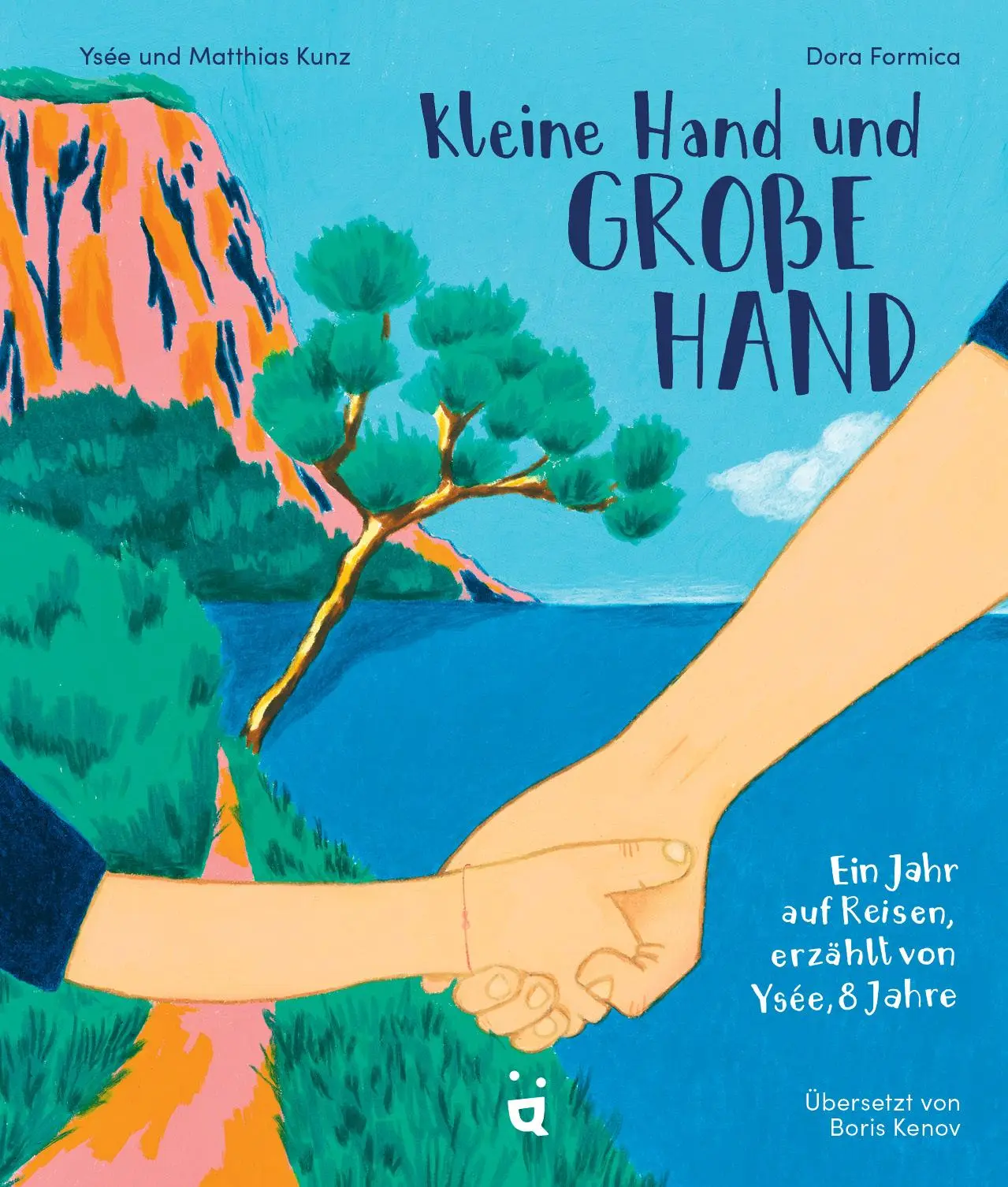 Cover: 9783039640683 | Kleine Hand und große Hand | Auf Reisen | Matthias Kunz (u. a.) | Buch