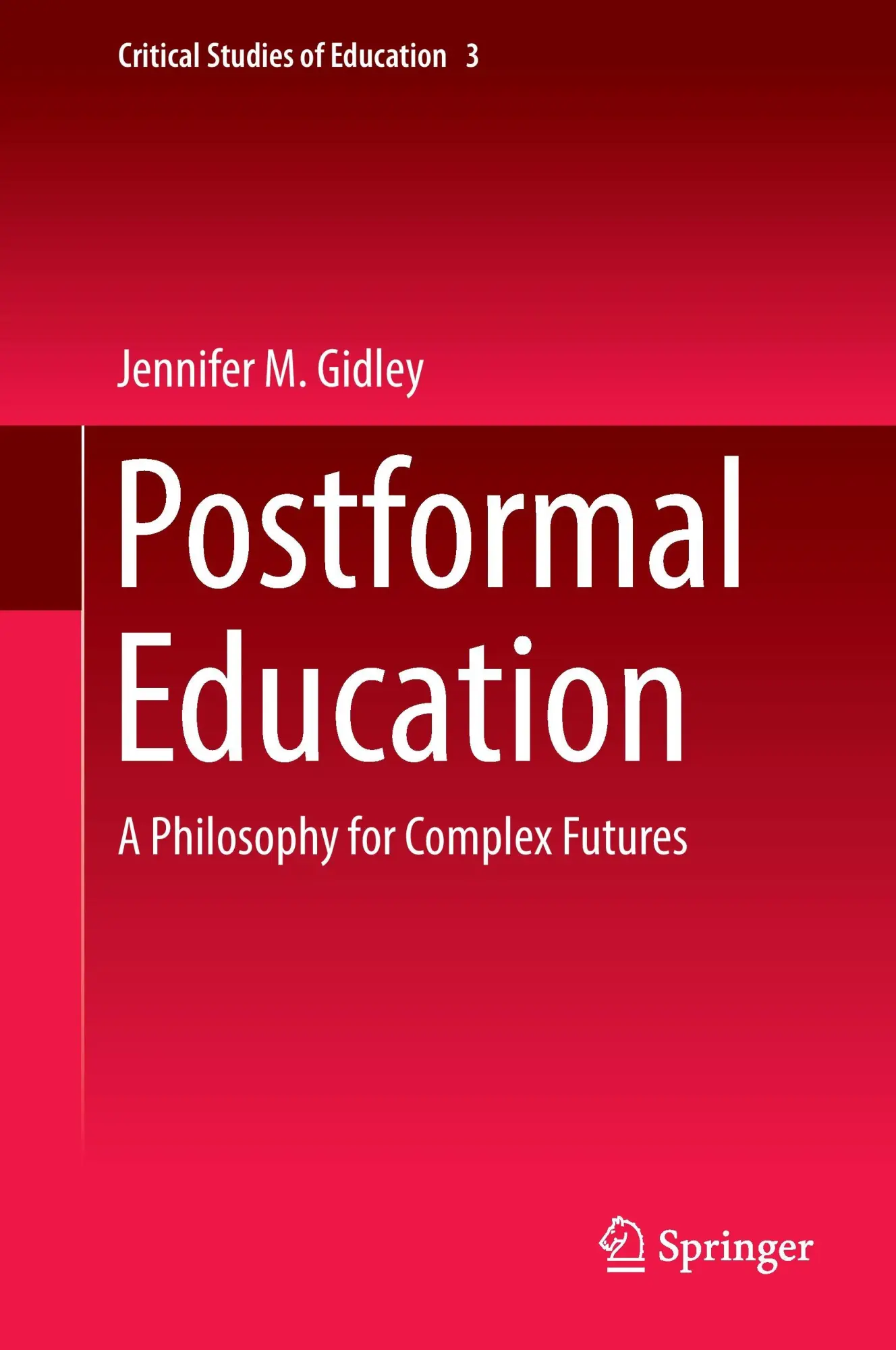 Cover: 9783319290683 | Postformal Education | A Philosophy for Complex Futures | Gidley