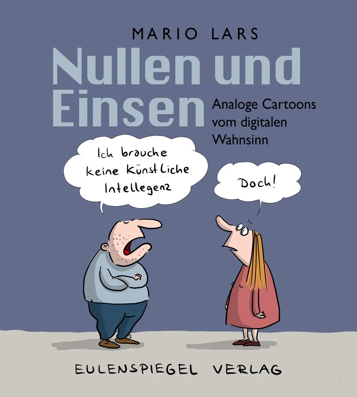 Cover: 9783359030683 | Nullen und Einsen | Analoge Cartoons vom digitalen Wahnsinn | Lars