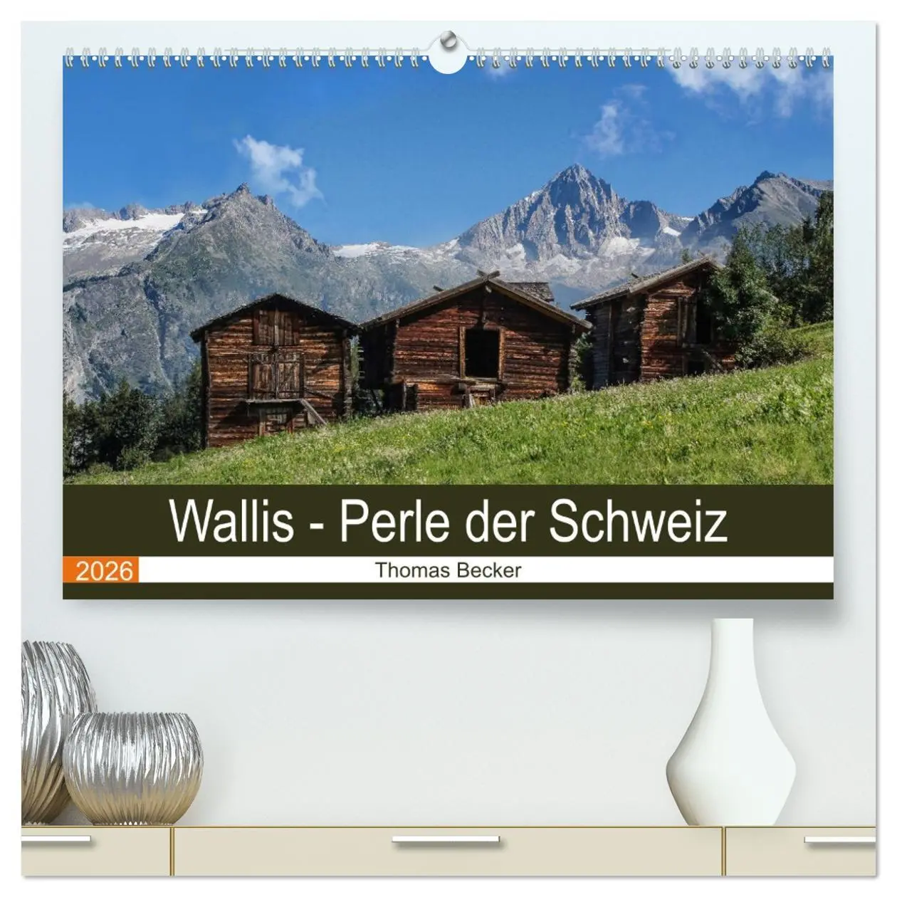 Cover: 9783516060683 | Wallis. Perle der Schweiz (hochwertiger Premium Wandkalender 2026...