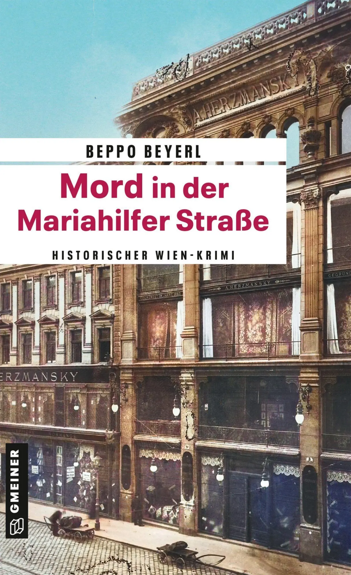 Cover: 9783839280683 | Mord in der Mariahilfer Straße | Historischer Wien-Krimi | Beyerl