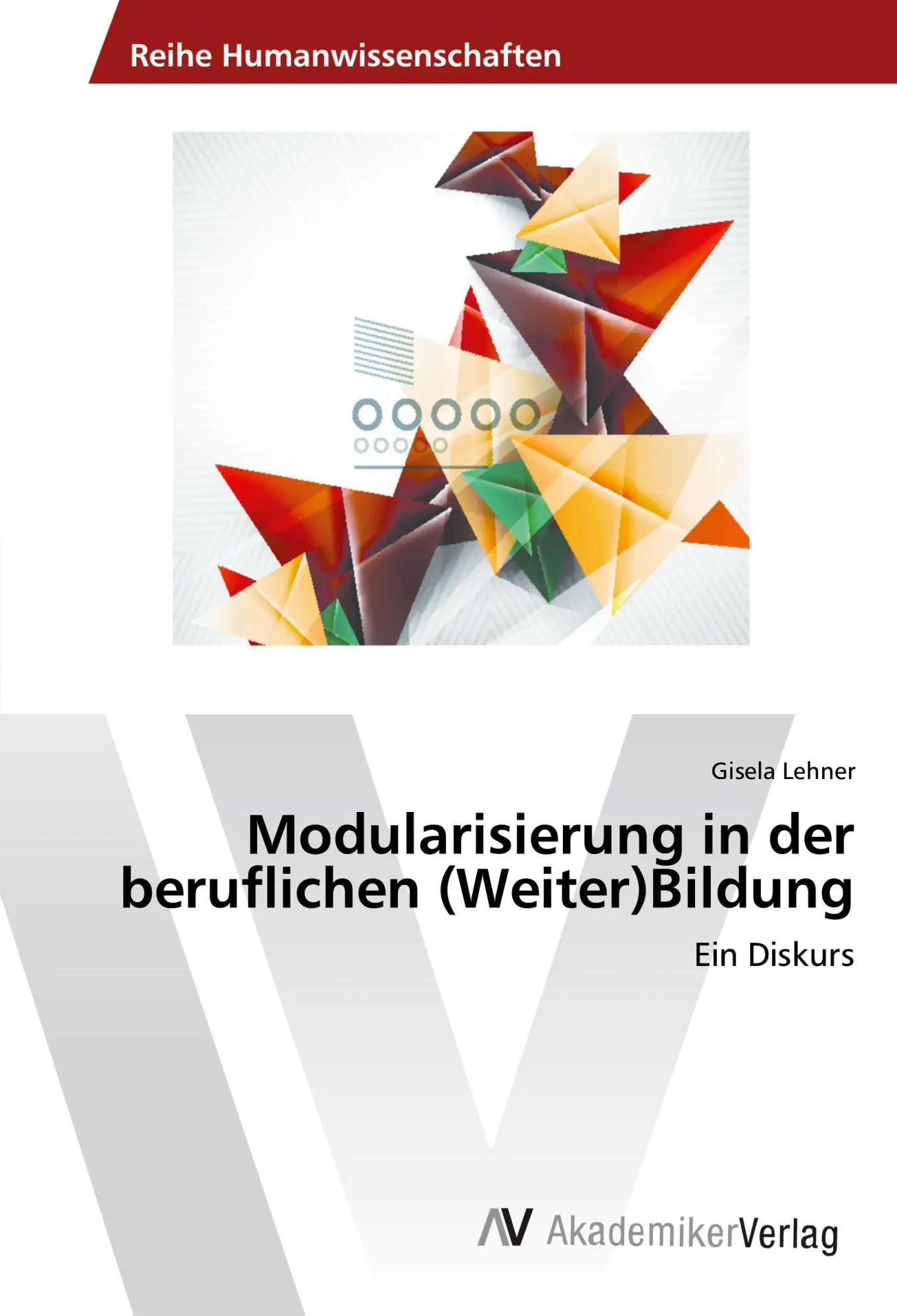 Cover: 9786202210683 | Modularisierung in der beruflichen (Weiter)Bildung | Ein Diskurs