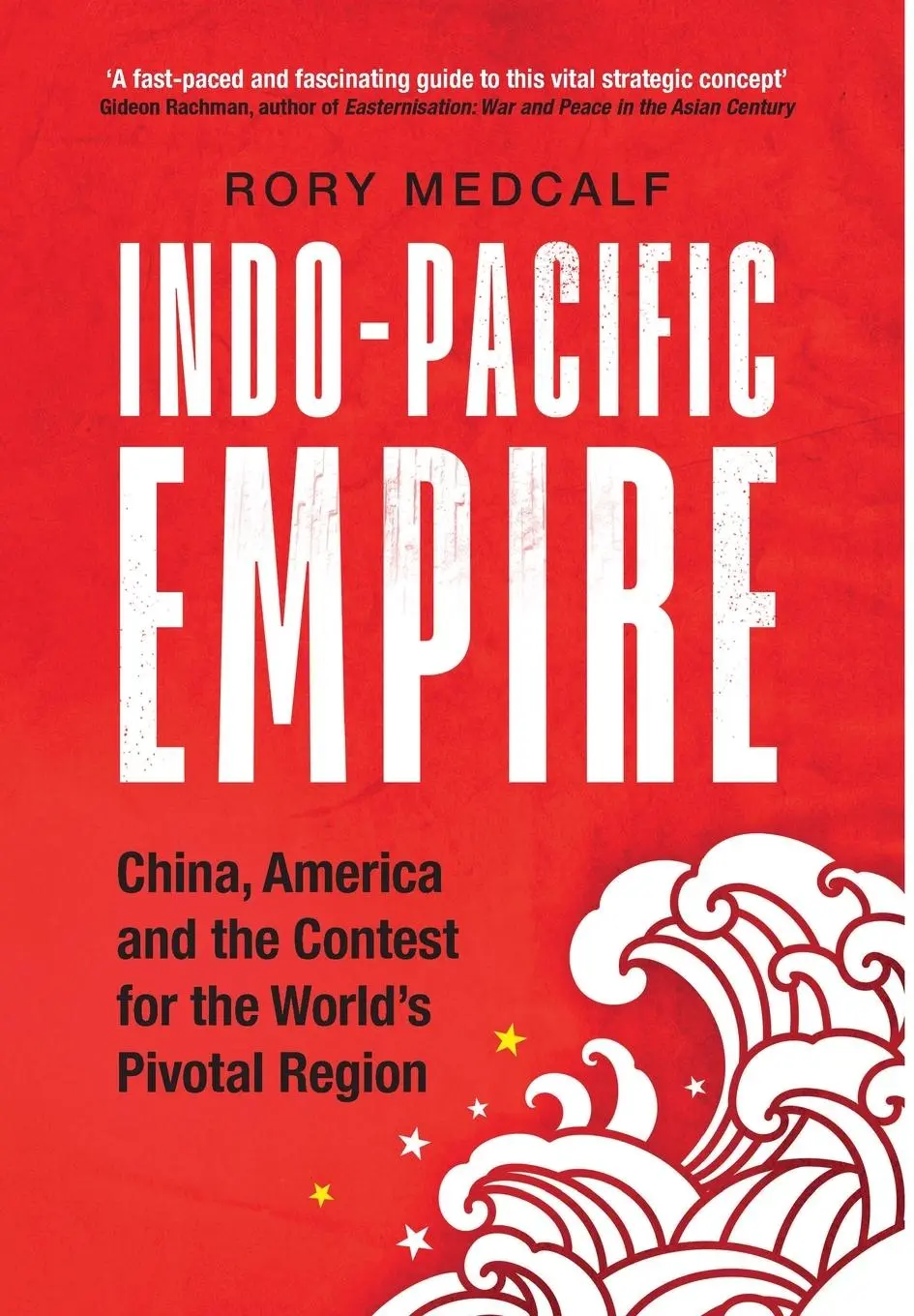 Cover: 9781526150783 | Indo-Pacific Empire | Rory Medcalf | Buch | Gebunden | Englisch | 2020