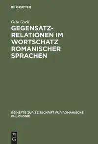 Cover: 9783484520783 | Gegensatzrelationen im Wortschatz romanischer Sprachen | Otto Gsell