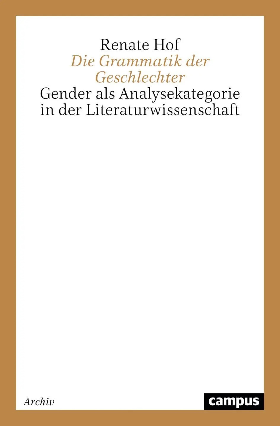 Cover: 9783593350783 | Die Grammatik der Geschlechter | Renate Hof | Taschenbuch | 236 S.
