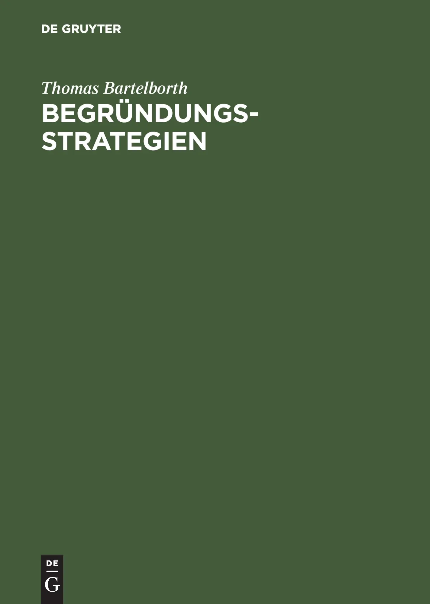 Cover: 9783050030883 | Begründungsstrategien | Thomas Bartelborth | Buch | 434 S. | Deutsch