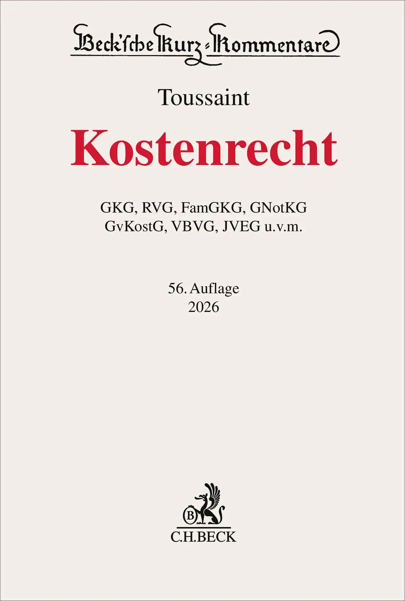 Cover: 9783406840883 | Kostenrecht | GKG, RVG, FamGKG, GNotKG, GvKostG, VBVG, JVEG u.v.m.