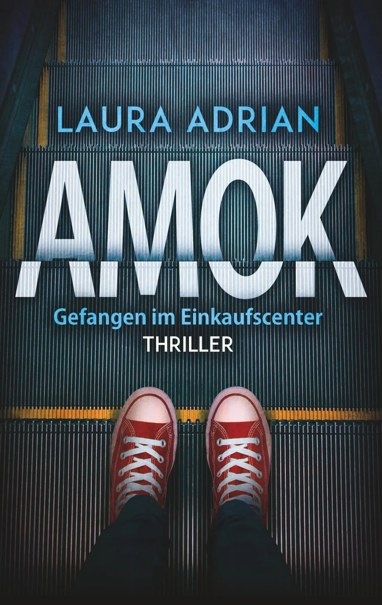 Cover: 9783749480883 | Amok | Gefangen im Einkaufscenter | Laura Adrian | Taschenbuch | 2019