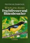 Cover: 9783800170883 | Fruchtfresser und Blütenbesucher | Wolfgang Baars | Buch | 208 S.