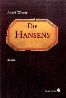 Cover: 9783908010883 | Die Hansens | André Winter | Buch | Leinen (Buchleinen) | Deutsch
