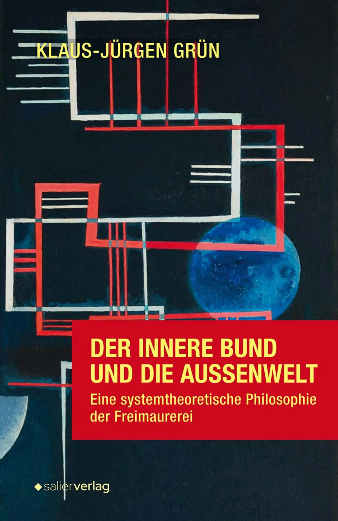 Cover: 9783962850883 | Der innere Bund und die Außenwelt | Klaus-Jürgen Grün | Buch | 352 S.