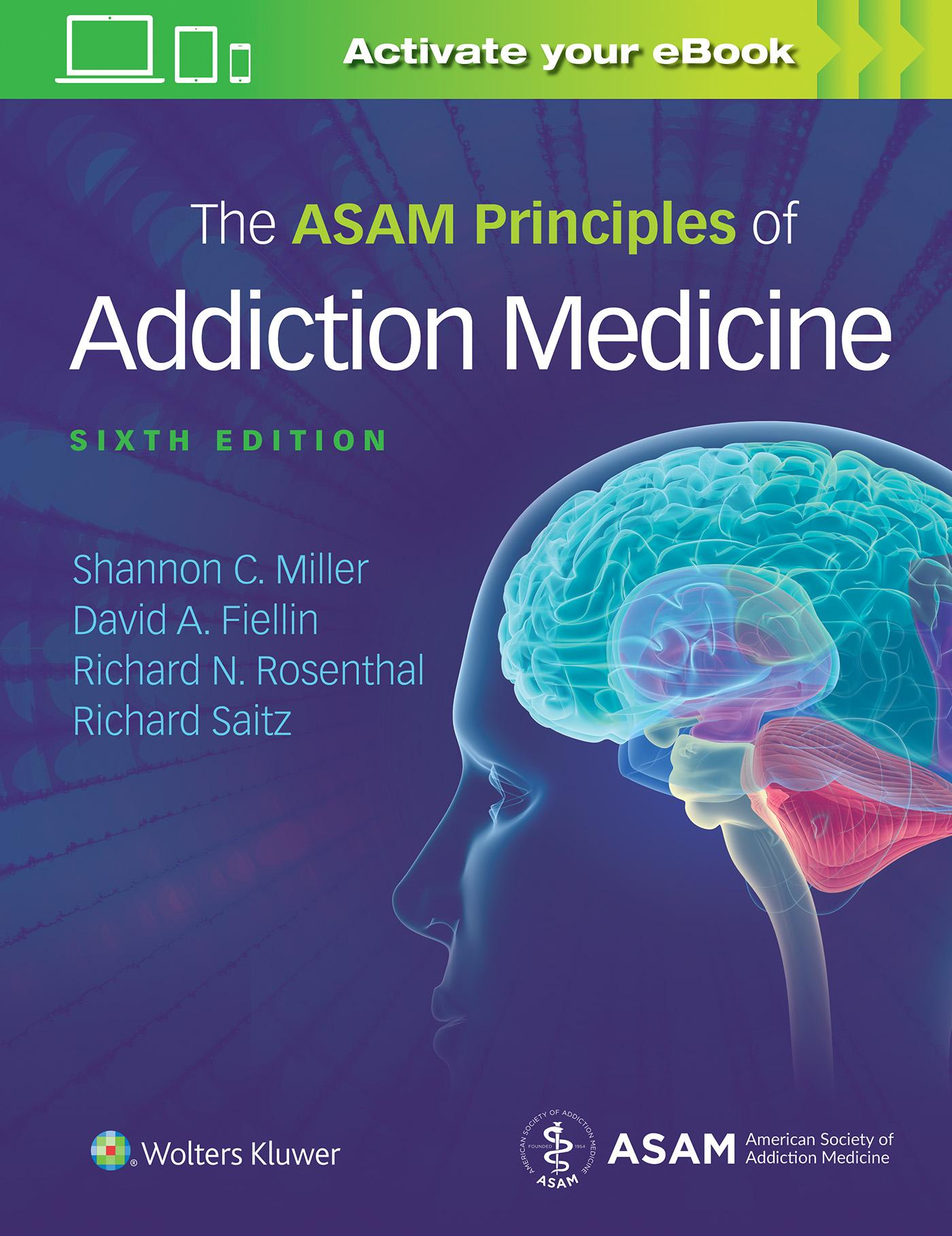 The ASAM Principles of Addiction Medicine Shannon Miller Author