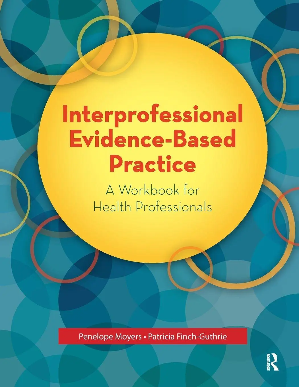 Cover: 9781630910983 | Interprofessional Evidence-Based Practice | Penelope Moyers (u. a.)
