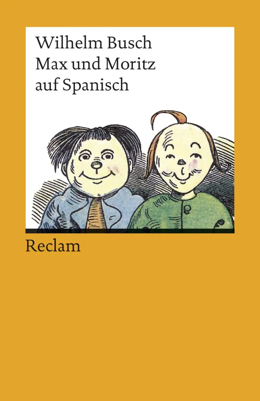 Cover: 9783150180983 | Max und Moritz auf spanisch | Wilhelm Busch | Taschenbuch | 79 S.