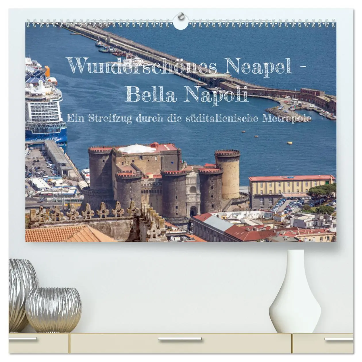 Cover: 9783457250983 | Wunderschönes Neapel - Bella Napoli (hochwertiger Premium...