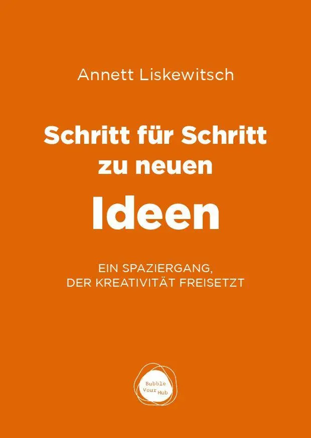 Cover: 9783887770983 | Schritt für Schritt zu neuen Ideen | Annett Liskewitsch | Broschüre