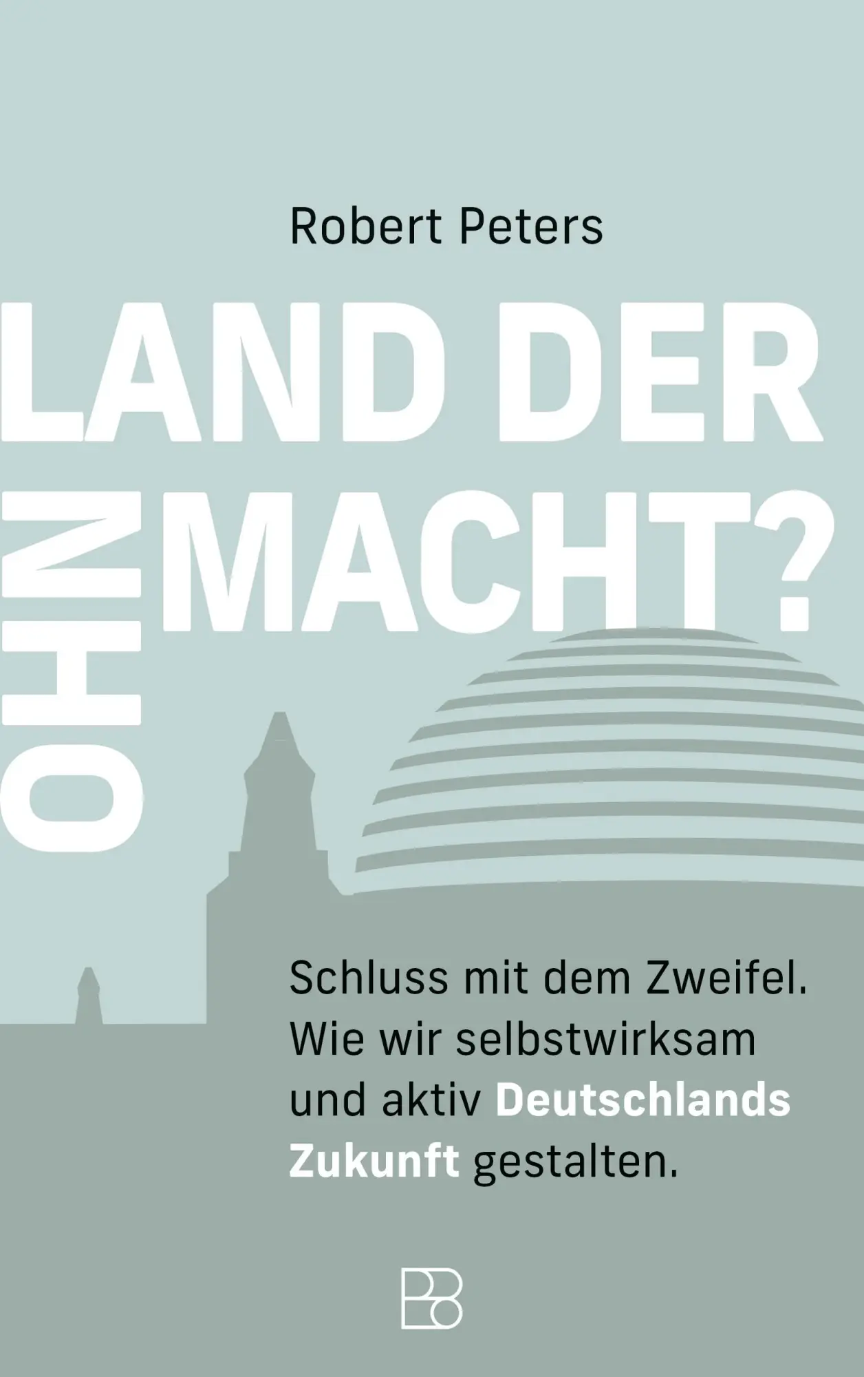 Cover: 9783987900983 | Land der Ohnmacht? | Robert Peters | Buch | 256 S. | Deutsch | 2025 Cover: 9783987900983 | Land der Ohnmacht? | Robert Peters | Buch | 256 S. | Deutsch | 2025