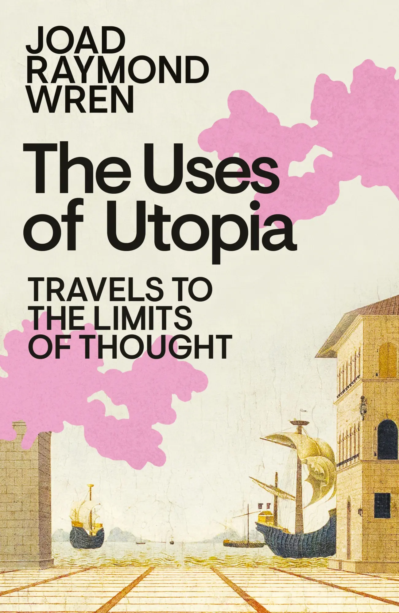 Cover: 9780241761083 | The Uses of Utopia | Travels to the Limits of Thought | Wren | Buch