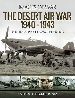 Cover: 9781526711083 | The Desert Air War 1940-1943 | Anthony Tucker-Jones | Taschenbuch