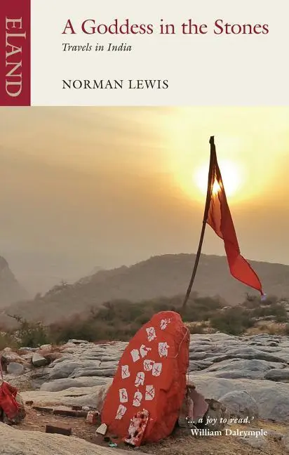 Cover: 9781780601083 | A Goddess in the Stones | Travels in India | Norman Lewis | Buch