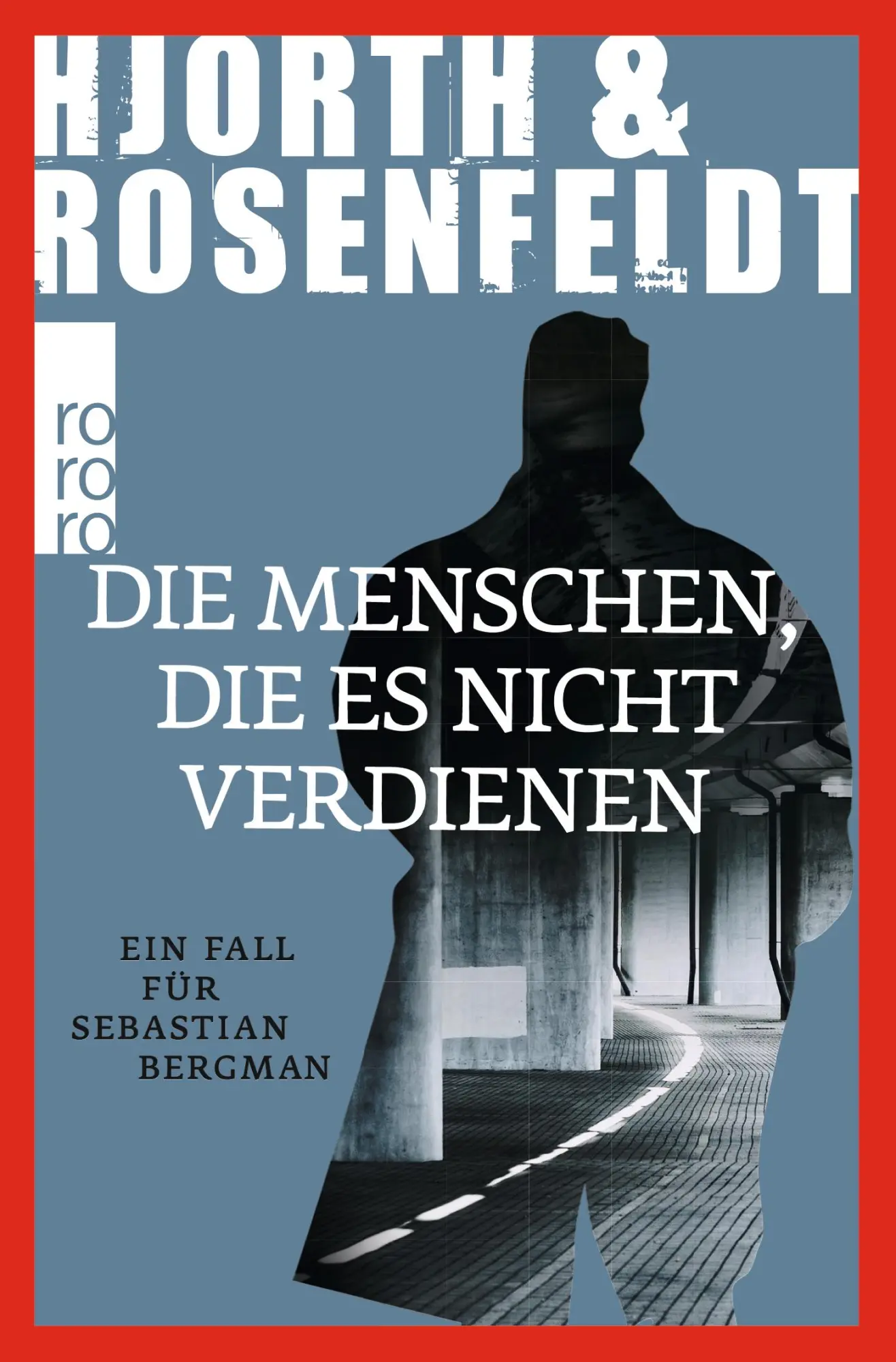Cover: 9783499271083 | Die Menschen, die es nicht verdienen | Ein Fall für Sebastian Bergman