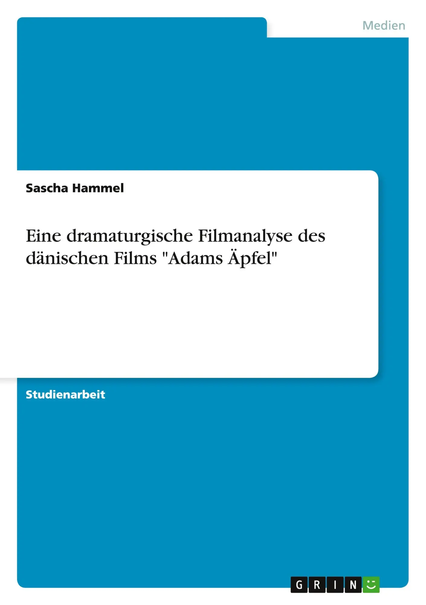 Cover: 9783640431083 | Eine dramaturgische Filmanalyse des dänischen Films "Adams Äpfel"