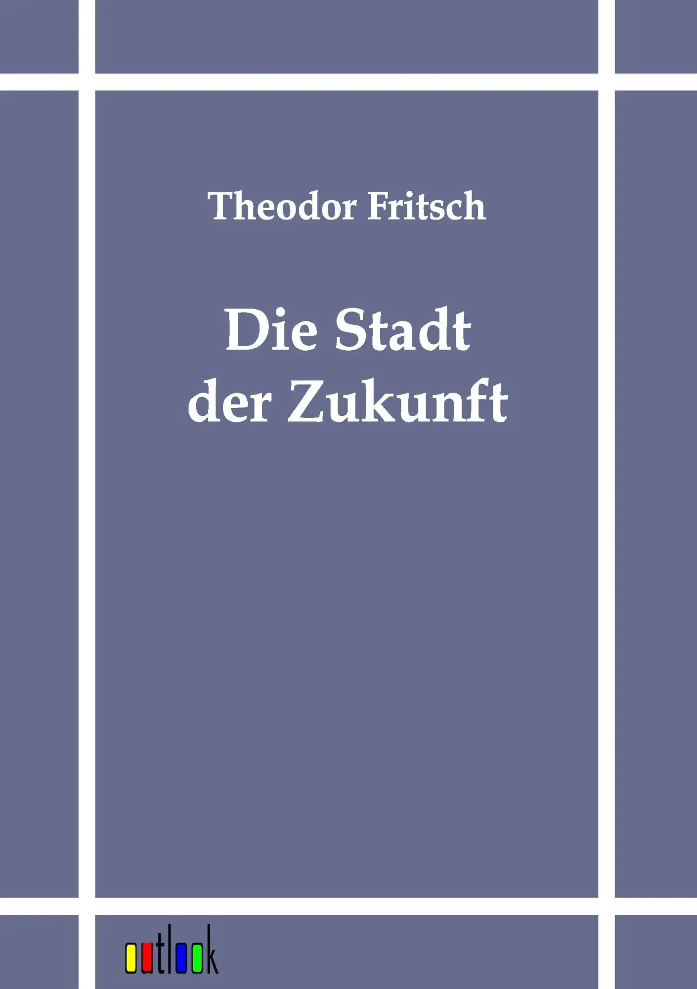 Cover: 9783864031083 | Die Stadt der Zukunft | Theodor Fritsch | Taschenbuch | 52 S. | 2011