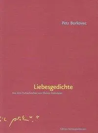 Cover: 9783902951083 | Liebesgedichte | Dt/tschech | Petr Borkovec | Buch | 160 S. | Deutsch