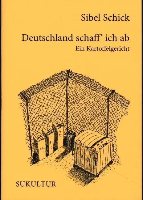 Cover: 9783955661083 | Deutschland schaff' ich ab | Ein Kartoffelgericht | Sibel Schick