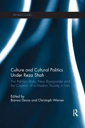 Cover: 9780815361183 | Culture and Cultural Politics Under Reza Shah | Bianca Devos (u. a.)