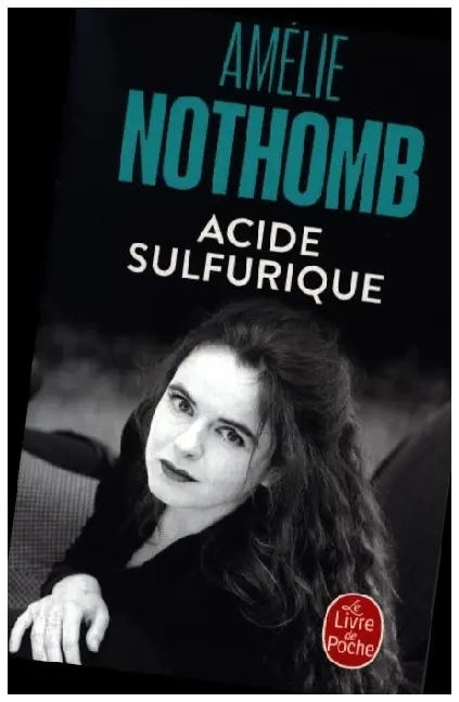 Cover: 9782253121183 | Acide sulfurique | Amélie Nothomb | Taschenbuch | 213 S. | Französisch